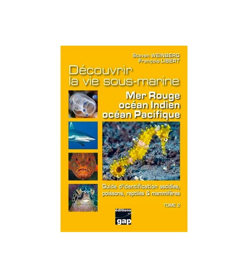 Livre biologie sous-marine : Découvrir la vie sous-marine Mer Rouge, Océan Indien & Océan Pacifique Tome 2