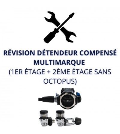 Révision détendeur compensé multimarque (1er étage + 2ème étage)